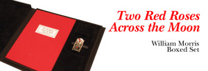 Two Red Roses Across the Moon by William Morris Boxed Set Two Red Roses Across the Moon by William Morris Boxed Set